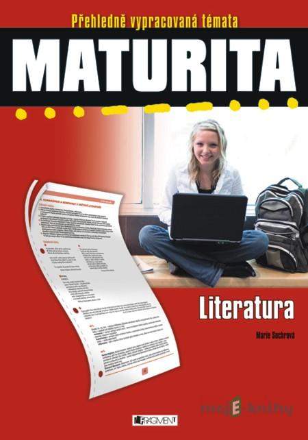 Maturita - Literatura - Marie Sochrová Maturita - Literatura - Marie Sochrová