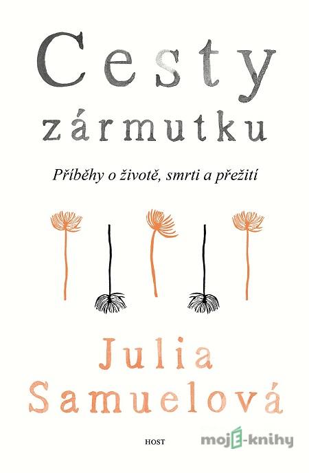 Cesty zármutku - Julia Samuel Cesty zármutku - Julia Samuel
