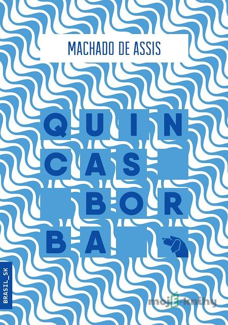 Quincas Borba - Machado de Assis Quincas Borba - Machado de Assis