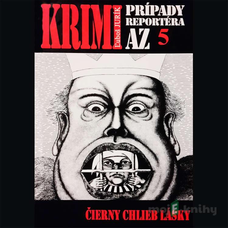 Čierny chlieb lásky - Ľuboš Jurík Čierny chlieb lásky - Ľuboš Jurík