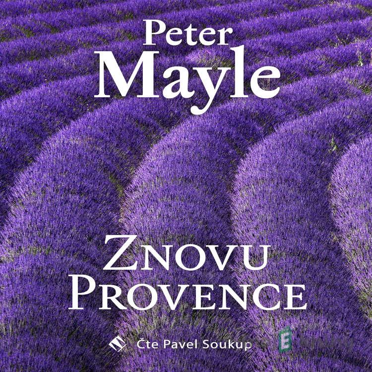 Znovu Provence - Peter Mayle Znovu Provence - Peter Mayle