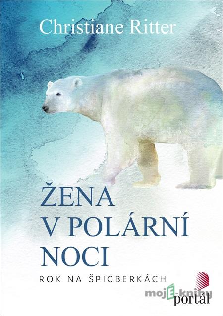 Žena v polární noci - Christiane Ritter Žena v polární noci - Christiane Ritter