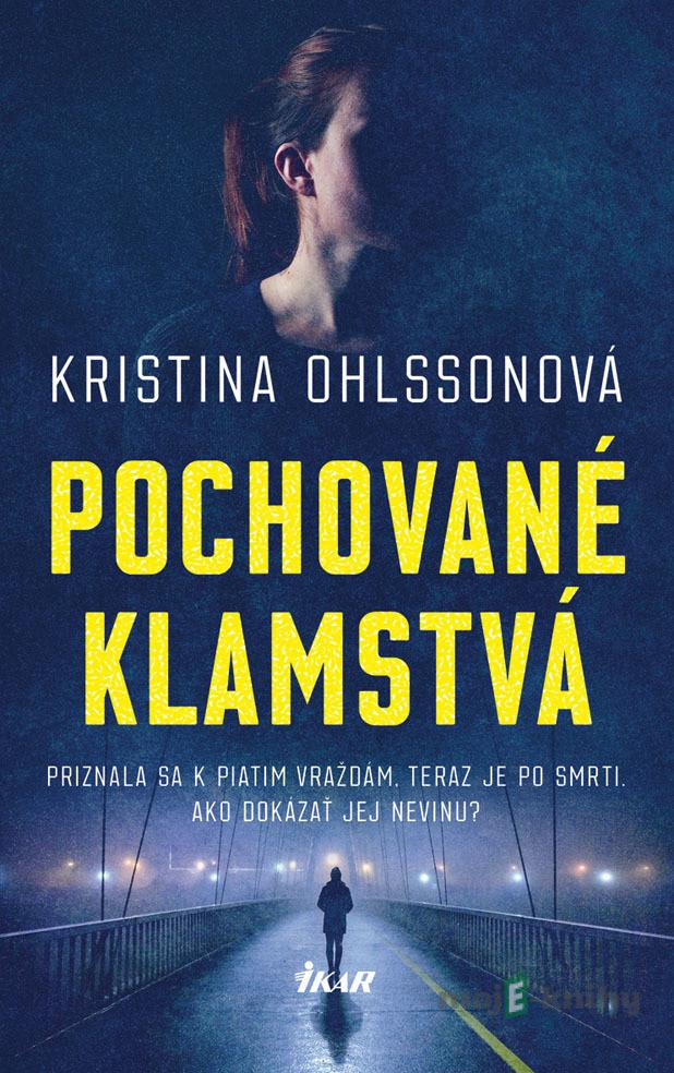 Pochované klamstvá - Kristina Ohlsson Pochované klamstvá - Kristina Ohlsson