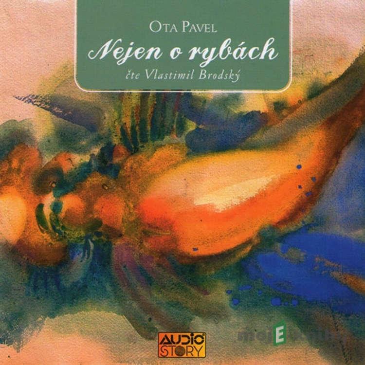 Nejen o rybách - Ota Pavel Nejen o rybách - Ota Pavel