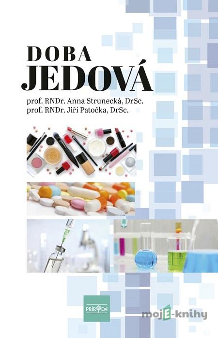 Doba jedová - Anna Strunecká, Jiří Patočka Doba jedová - Anna Strunecká, Jiří Patočka
