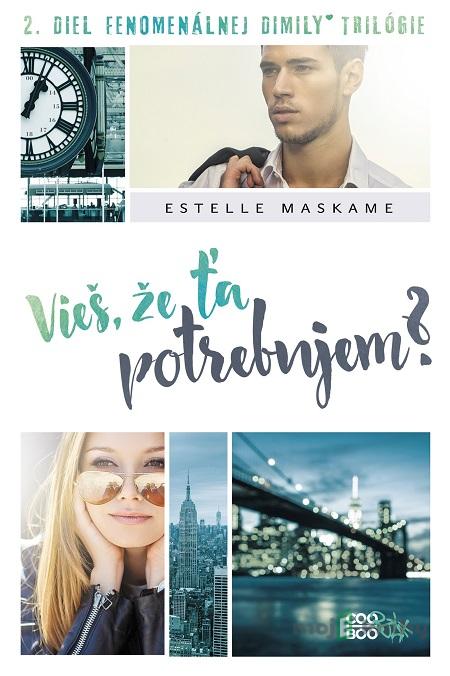 Vieš, že ťa potrebujem? - Estelle Maskame Vieš, že ťa potrebujem? - Estelle Maskame
