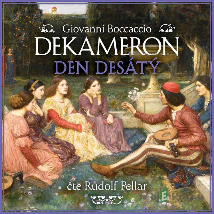 Dekameron - Den desátý - Giovanni Boccaccio Dekameron - Den desátý - Giovanni Boccaccio