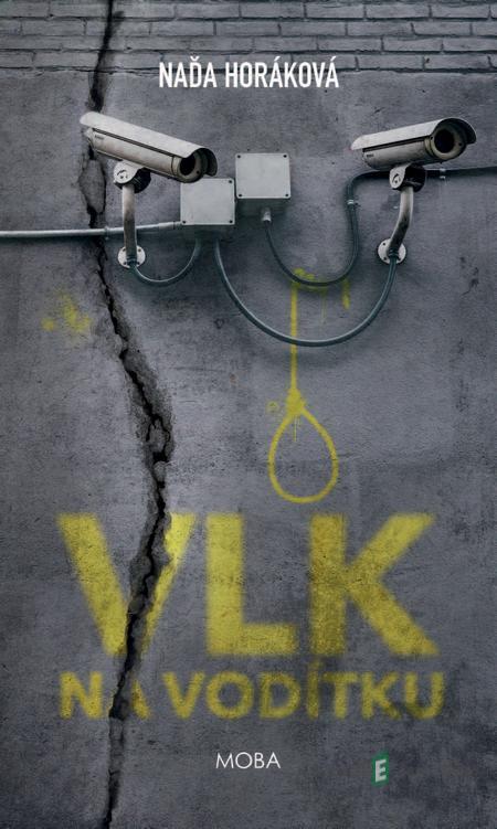 Vlk na vodítku - Naďa Horáková Vlk na vodítku - Naďa Horáková