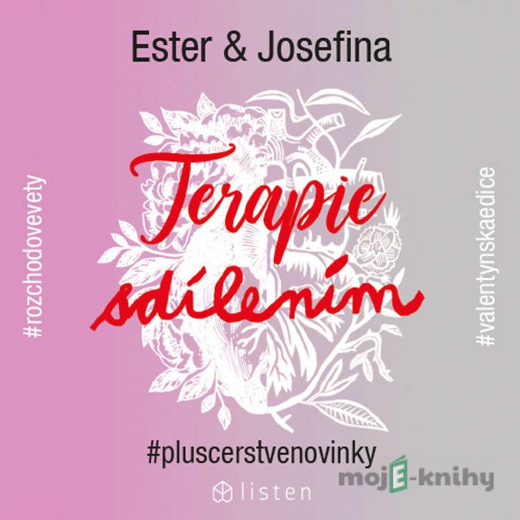 Terapie sdílením - Ester Geislerová,Josefina Bakošová Terapie sdílením - Ester Geislerová,Josefina Bakošová