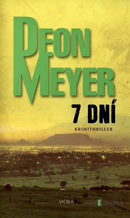 7 dní - Deon Meyer 7 dní - Deon Meyer