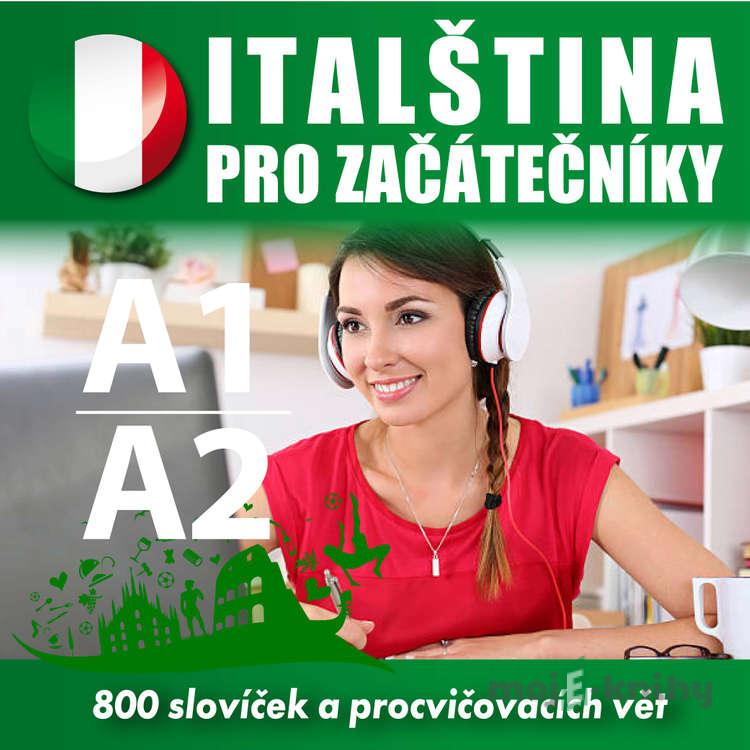 Italština pro začátečníky A1, A2 - Tomáš Dvořáček,Isabella Capalbo Italština pro začátečníky A1, A2 - Tomáš Dvořáček,Isabella Capalbo