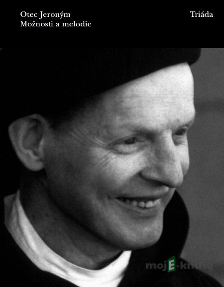 Možnosti a melodie - otec Jeroným Možnosti a melodie - otec Jeroným