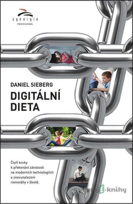 Digitální dieta - Daniel Sieberg Digitální dieta - Daniel Sieberg