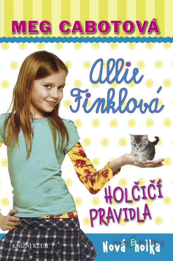 Holčičí pravidla 2: Allie Finklová - Nová holka - Meg Cabot