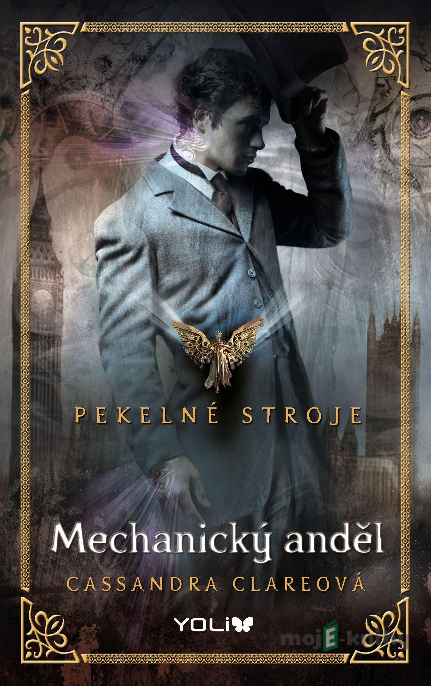 Pekelné stroje 1: Mechanický anděl - Cassandra Clare Pekelné stroje 1: Mechanický anděl - Cassandra Clare
