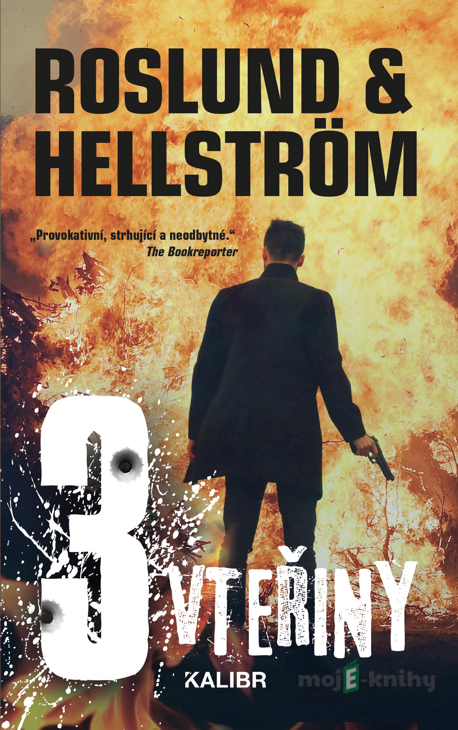 Tři vteřiny - Börge Hellström, Anders Roslund Tři vteřiny - Börge Hellström, Anders Roslund