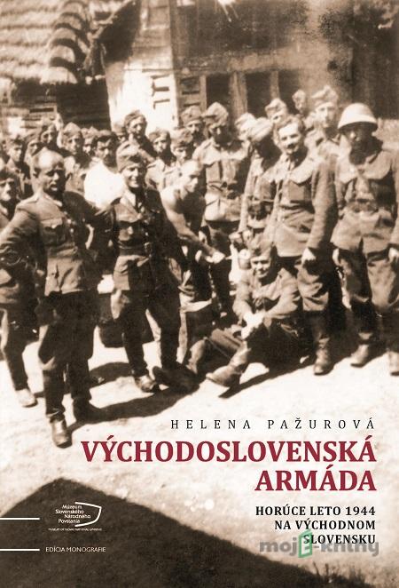 Východoslovenská armáda - Helena Pažurová Východoslovenská armáda - Helena Pažurová
