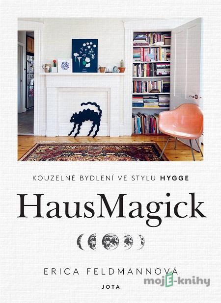 HausMagick (český jazyk) - Erica Feldmann HausMagick (český jazyk) - Erica Feldmann