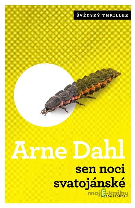 Sen noci svatojánské - Arne Dahl Sen noci svatojánské - Arne Dahl