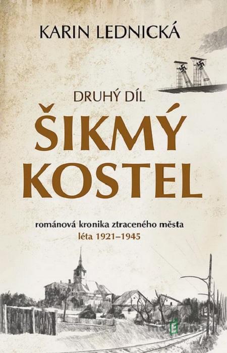 Šikmý kostel: Druhý díl - Karin Lednická Šikmý kostel: Druhý díl - Karin Lednická
