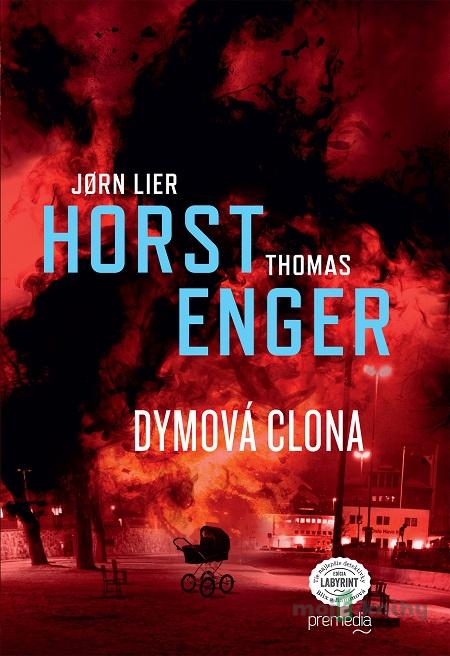 Dymová clona - Jorn Lier Horst, Thomas Enger Dymová clona - Jorn Lier Horst, Thomas Enger