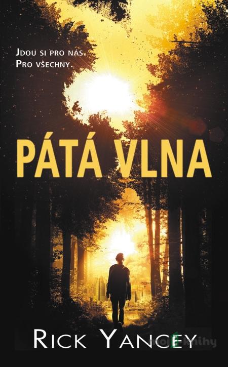 Pátá vlna - Rick Yancey Pátá vlna - Rick Yancey