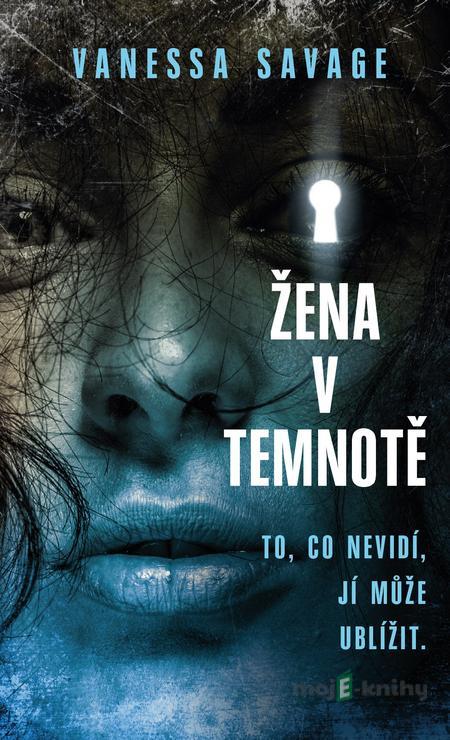 Žena v temnotě - Vanessa Savage Žena v temnotě - Vanessa Savage