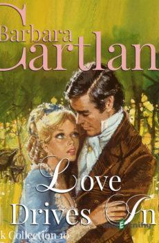 Love Drives In (Barbara Cartland’s Pink Collection 10) (EN) - Barbara Cartland