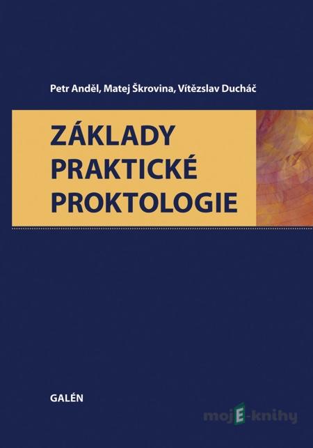 Základy praktické proktologie - Petr Anděl, Matej Škrovina, Vítězslav Ducháč