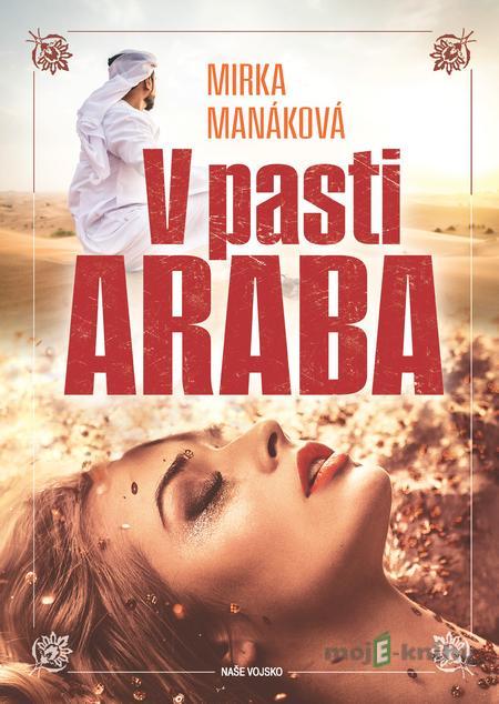V pasti Araba - Mirka Manáková V pasti Araba - Mirka Manáková