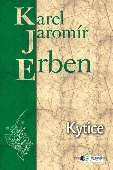K. J. Erben – Kytice - K. J. Erben K. J. Erben – Kytice - K. J. Erben