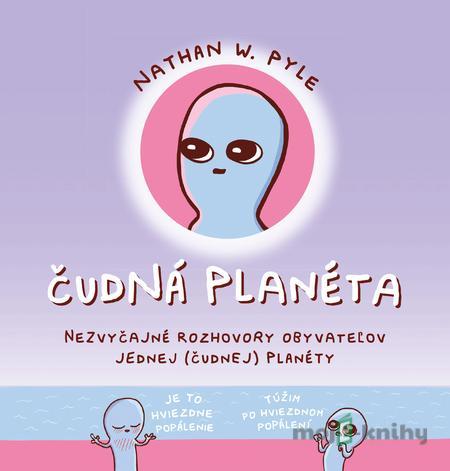Čudná planéta - Nathan W. Pyle Čudná planéta - Nathan W. Pyle