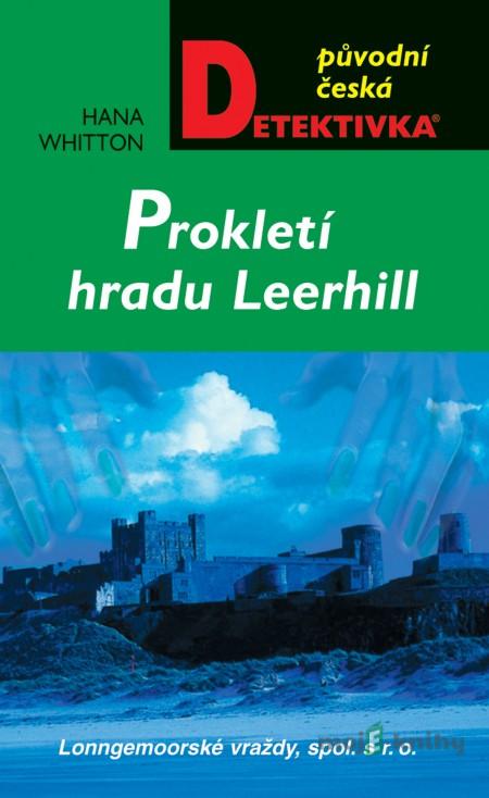 Prokletí hradu Leerhill - Hana Whitton Prokletí hradu Leerhill - Hana Whitton