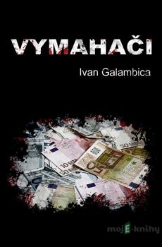 Vymahači - Ivan Galambica