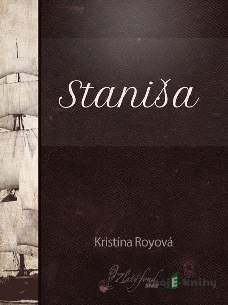 Staniša - Kristína Royová Staniša - Kristína Royová