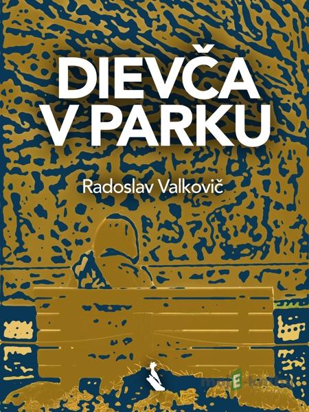 Dievča v parku - Radoslav Valkovič Dievča v parku - Radoslav Valkovič