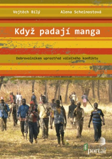 Když padají manga - Vojtěch Bílý, Alena Scheinostová Když padají manga - Vojtěch Bílý, Alena Scheinostová