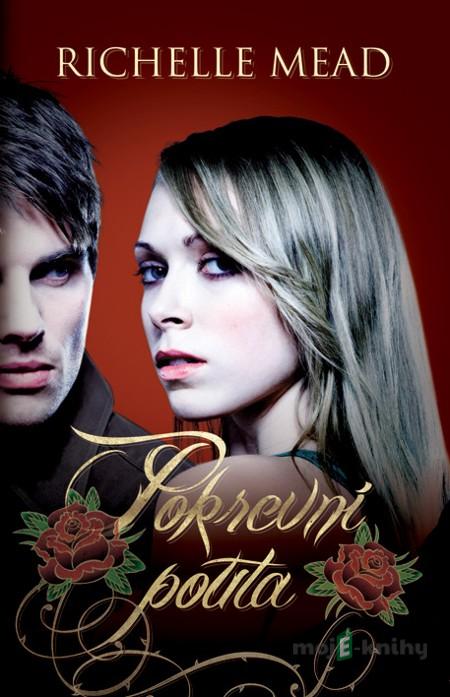 Pokrevní pouta - Richelle Mead Pokrevní pouta - Richelle Mead