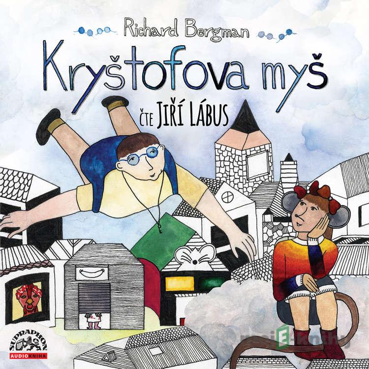 Kryštofova myš - Richard Bergman Kryštofova myš - Richard Bergman