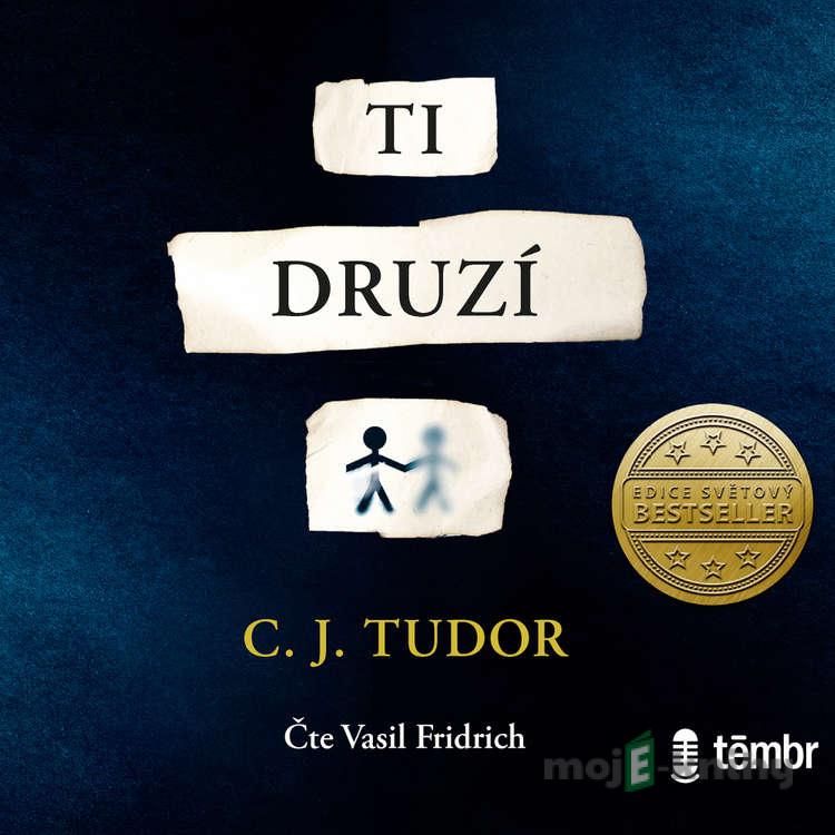 Ti druzí - C. J. Tudor Ti druzí - C. J. Tudor