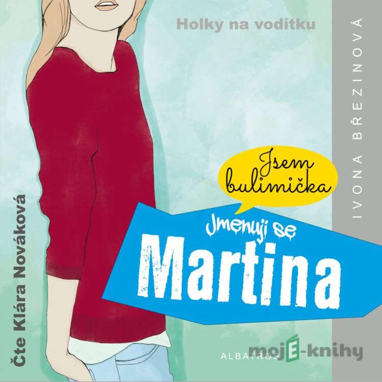 Jmenuji se Martina - Ivona Březinová Jmenuji se Martina - Ivona Březinová