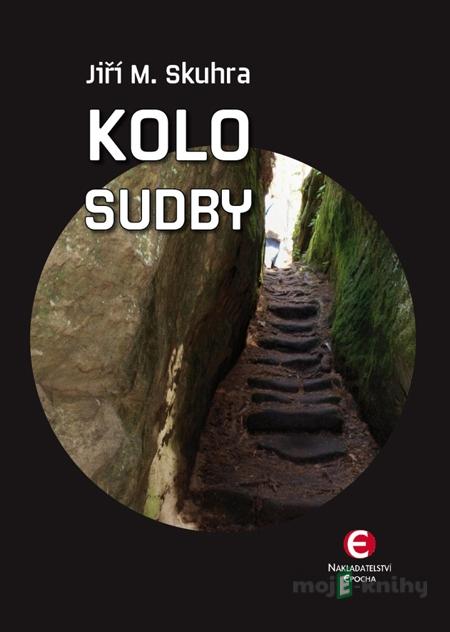 Kolo sudby - Jiří M. Skuhra Kolo sudby - Jiří M. Skuhra