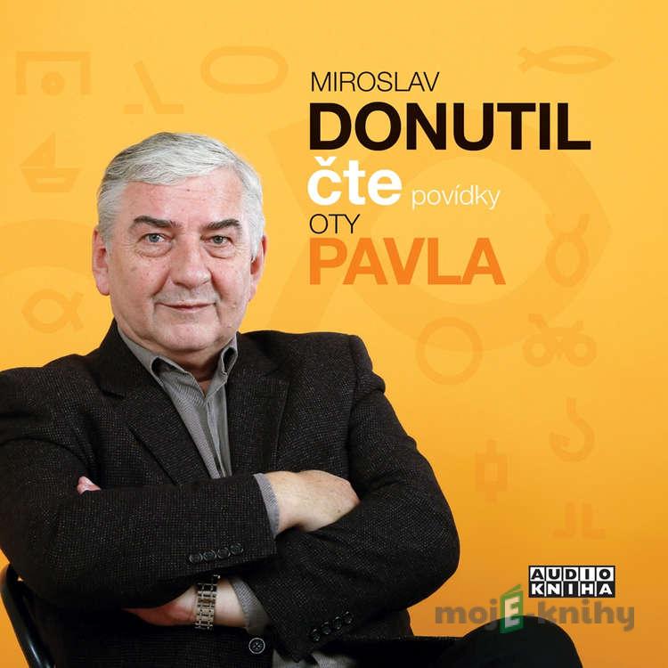 Miroslav Donutil čte povídky Oty Pavla - Ota Pavel Miroslav Donutil čte povídky Oty Pavla - Ota Pavel