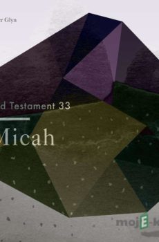 The Old Testament 33 - Micah (EN) - Christopher Glyn