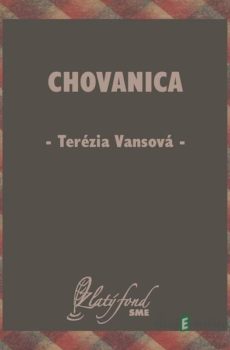 Chovanica - Terézia Vansová