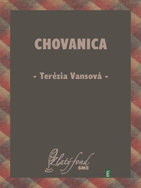 Chovanica - Terézia Vansová Chovanica - Terézia Vansová
