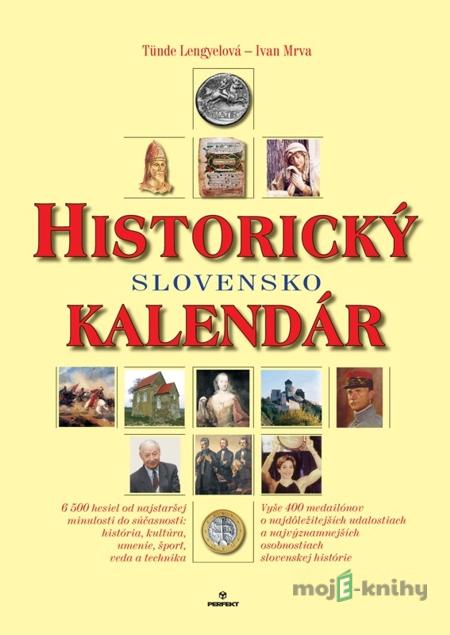 Historický kalendár - Tünde Lengyelová, Ivan Mrva Historický kalendár - Tünde Lengyelová, Ivan Mrva