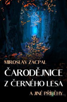 Čarodějnice z černého lesa - Miroslav Zacpal