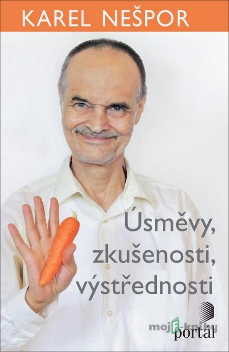 Úsměvy, zkušenosti, výstřednosti - Karel Nešpor Úsměvy, zkušenosti, výstřednosti - Karel Nešpor