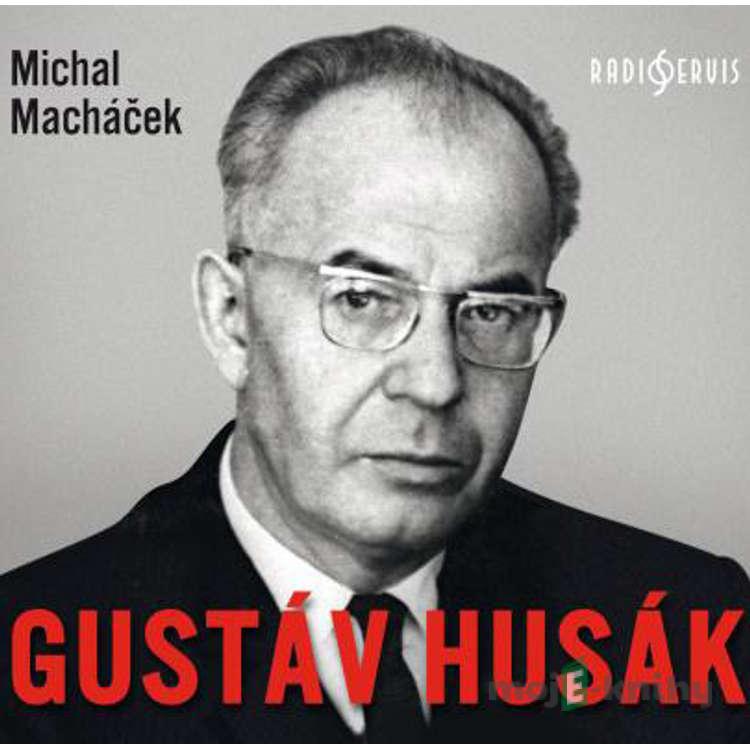 Gustáv Husák - Michal Macháček Gustáv Husák - Michal Macháček